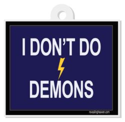 I Don't Do Demons Keychain